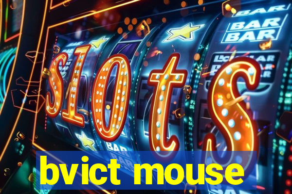 bvict mouse